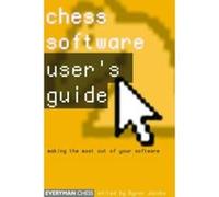 Chess Software: a User's Guide: Making the Most of Your Chess Software (Everyman Chess) Jacobs, Byron (Auteur)