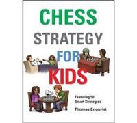Chess Strategy for Kids by Thomas Engqvist Inconnu (Auteur)