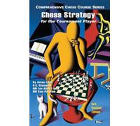 Chess Strategy for the Tournament Player 3e