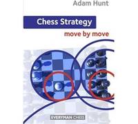 Chess Strategy: move by move