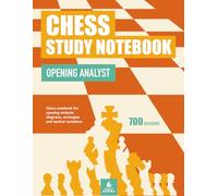 Chess Study Notebook - Opening Analyst: Chess notebook for opening analysis: diagrams, strategies, and tactical variations.