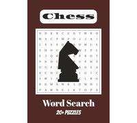 Chess Word Search Puzzle Book: | 25 Fun Puzzles, 50 Pages, 6x9 Travel Size - For Adults and Teens, Great for Brain Training, Relaxation, and Chess Lovers