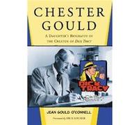 Chester Gould - Jean Gould OConnell - McFarland amp Co Inc - Livre en Anglais - Paperback Jean Gould OConnellJean Gould OConnell (Auteur)