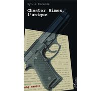 Chester Himes, l'unique - Sylvie Escande - L'harmattan - broché - Roman