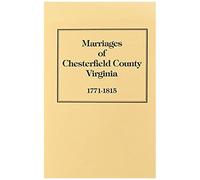 Chesterfield County Marriages, Seventeen Seventy-One To Eighteen Fifteen