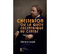 Chesterton ou la quête excentrique du centre
