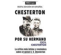 CHESTERTON POR SU HERMANO: La crítica más íntima y reveladora sobre el genial Gilbert Keith Chesterton