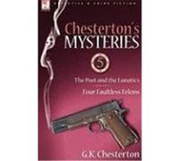 Chesterton's Mysteries: 5-The Poet and the Lunatics & Four Faultless Felons Chesterton, G. K. (Auteur)
