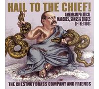 Chestnut Brass Company & Frien - Hail to The Chief