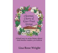 Chestnut, Cherry & Kiwi Fruit Sponge: A final year to write home about - and mother makes 3 in Galicia