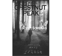 Chestnut Peak: Luces y Sombras