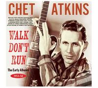 Chet Atkins - Walk Don't Run: The Early Albums 1953-58 [Compact Discs]