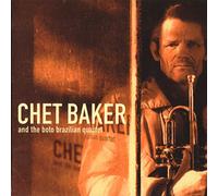 Chet Baker - Chet Baker And The Boto Brazilian Quartet