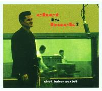 Chet Baker - Chet Is Back! - Digipack