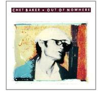 CHET BAKER - OUT OF NOWHERE CD NEUF