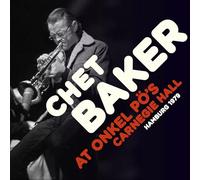 Chet Baker Quartet - At Onkel PÖ's Carnegie Hall Hamburg 1979