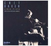 Chet Baker Sings And Plays - Live Keystone Corner, San Francisco
