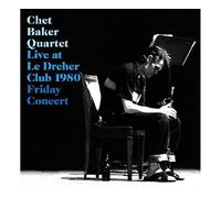 CHET (QUARTET) BAKER - Live At Le Drehler Club 1980 - Friday Concert : Chet Baker Quartet -CD Album