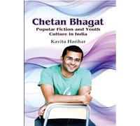 Chetan Bhagat Popular Fiction and Youth Culture in India