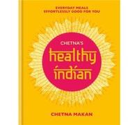 Chetnas Healthy Indian by Chetna Makan Unknown (Auteur)