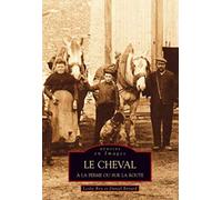 Cheval à la ferme ou sur la route (Le)