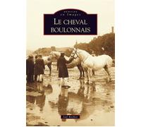 Cheval boulonnais (Le) - Joël Rochoy - Nouvelles Editions Sutton - broché - Beau livre