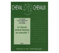 Cheval Chevaux N° 2, Avril-Septembr - Le Cheval, Animal Féminin Ou Masculin ?