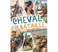 Cheval de bataille L'histoire oubliée des chevaux de César, Jeanne d'Arc, Napoléon - Jean-Michel Derex - Pierre De Taillac - relié - Document jeunesse