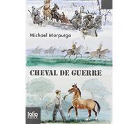 Cheval de Guerre (Folio Junior) (French Edition) by Michael, M.B.E . Morpurgo (2008-05-01)