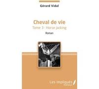 Cheval de vie Gérard Vidal (Auteur)