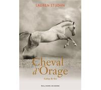 Cheval d'Orage Galop de feu - Lauren St John - Gallimard jeunesse - broché - Roman junior dès 9 ans