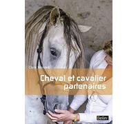 Claire Moinard – Cheval et cavalier partenaires – L'équitation par la connaissance du cheval – Belin