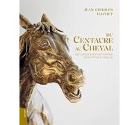Cheval et Centaure : Une longue histoire humaine