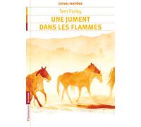 Cheval fantôme: Une jument dans les flammes (3)