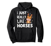 Cheval I Just Really Like Horses Animal Cute Horse Sweat à Capuche