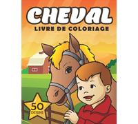 Cheval livre de coloriage: Cahier de coloriage Chevaux et Poney pour les enfants à partir de 2 ans. Coloriage pour les tout-ptits