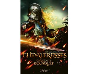 Chevaleresses - Roman ados - Heroic fantasy - Féminisme