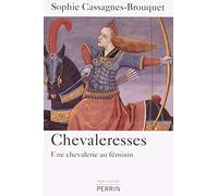 Chevaleresses: Une chevalerie au féminin