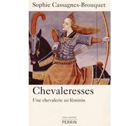 Chevaleresses: Une chevalerie au féminin