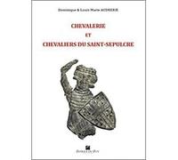 Chevalerie et chevaliers du saint sepulcre AUDRERIE Dominique (Auteur)