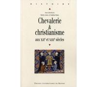 Chevalerie et christianisme aux XIIe et XIIIe siècles