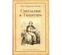 Chevalerie et tradition - DOM EMMANUEL DIACRE - Tredaniel La Maisnie - broché - Livre