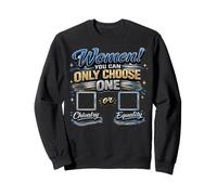 Chevalerie ou égalité : Choisissez Un Type drôle Sweatshirt