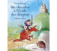 Chevalier à l'École des dragons (Un) Sébastien Braun (Illustration), Vincent Poensgen (Auteur)