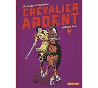 Chevalier Ardent Intégrale 2 -bd - François Craenhals