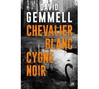 Chevalier blanc, cygne noir - David Gemmell - Bragelonne - broché - Roman