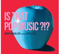 Chevalier, David - Is That Pop Music?