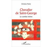 Chevalier de Saint-George Le combat intime - Christian Paviot - L'harmattan - broché - Roman