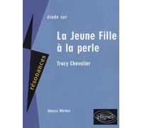 Chevalier, La Jeune Fille à la perle - Denise Werlen - Ellipses - broché - Essai