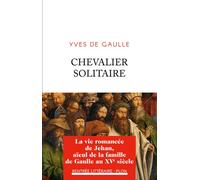Chevalier solitaire - Yves De Gaulle - Plon - broché - Roman